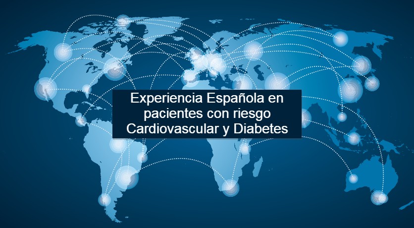 Experiencia Española en pacientes con riesgo Cardiovascular y Diabetes