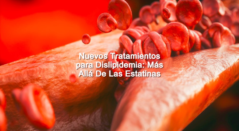 Symposium Virtual Internacional "Nuevos tratamientos para dislipidemias: Más allá de las estatinas"